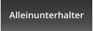 Alleinunterhalter