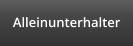Alleinunterhalter